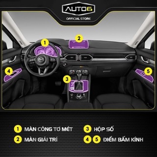 MAZDA CX5 2018-2024: Dán PPF Full bộ nội thất xe -AUTO6- CHỐNG XƯỚC, CHE MỜ VẾT XƯỚC CŨ