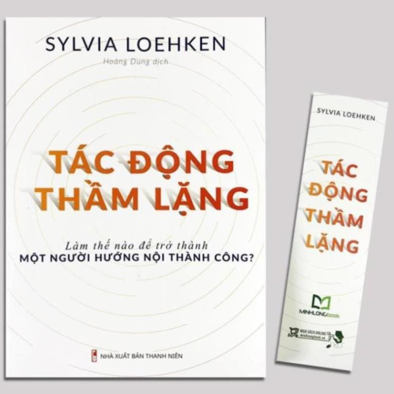 Sách Tác Động Thầm Lặng - Làm Thế Nào Để Trở Thành Người Một Người Hướng Nội Thành Công ? - MLB - Bản Quyền