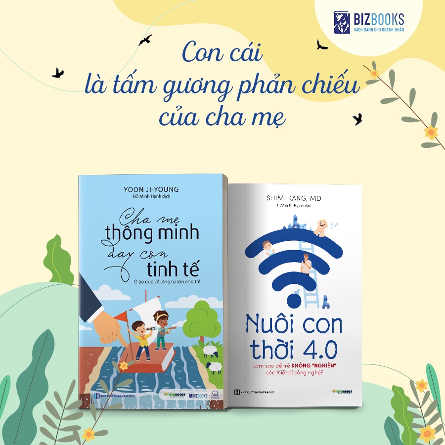 [LIFEMC11SA -10% đơn 99K] BIZBOOKS - SÁCH - Cha mẹ thông minh dạy con tinh tế - Giáo dục về lòng tự tôn cho trẻ