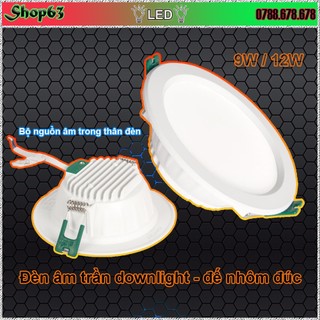 Đèn âm trần cao cấp 5W 9W 12W - downlight ánh sáng trắng đúc nguyên khối (tăng phô âm bên trong - bảo hành  2 năm)