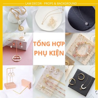 (Tổng hợp) Phụ kiện chụp ảnh trang sức, mỹ phẩm hiện đại