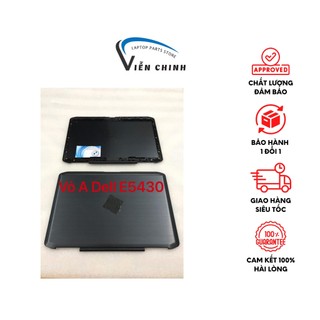 Thay vỏ laptop dell latitude e5430 – vỏ a capo dell e5430