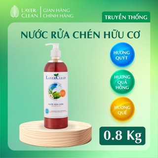 Nước rửa chén bát hữu cơ Layer Clean chai 800ml vòi nắp nhấn tiện lợi