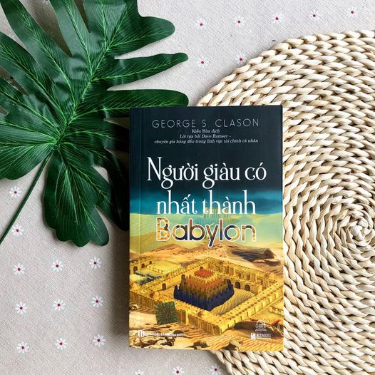 Người Giàu Có Nhất Thánh Babylon - Cuốn Sách Về Cách Làm Giàu Hiệu Quả Nhất Mọi Thời Đại