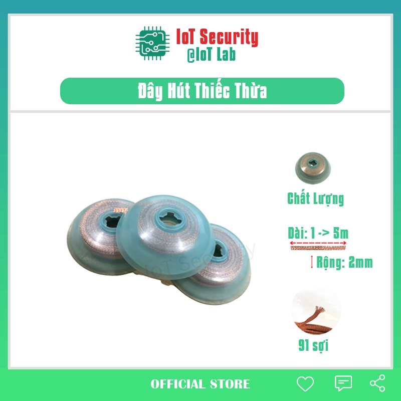 Sợi dây hút thiếc làm sạch thiếc dư, thiếc thừa, chân linh kiện dán và mạch PCB