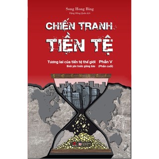 Sách Chiến Tranh Tiền Tệ tập 5