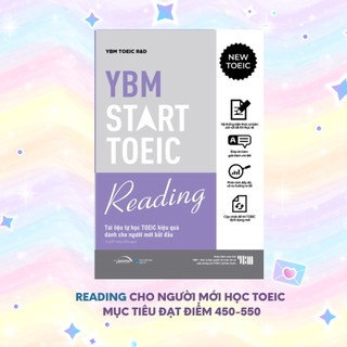Lẻ/Combo Sách YBM TOEIC Start Reading+YBM TOEIC Start Listening: Dành Cho Người Mới Học TOEIC Mục Tiêu Điểm 450+
