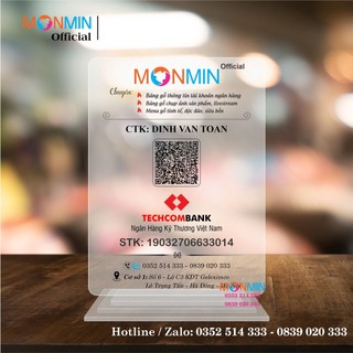 Bảng tài khoản ngân hàng, mã QR, thanh toán, chuyển khoản, tên shop - Chất liệu mica in UV - Chính hãng Monmin