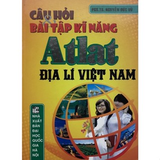 Sách - Câu hỏi bài tập kĩ năng Atlat Địa lí Việt Nam