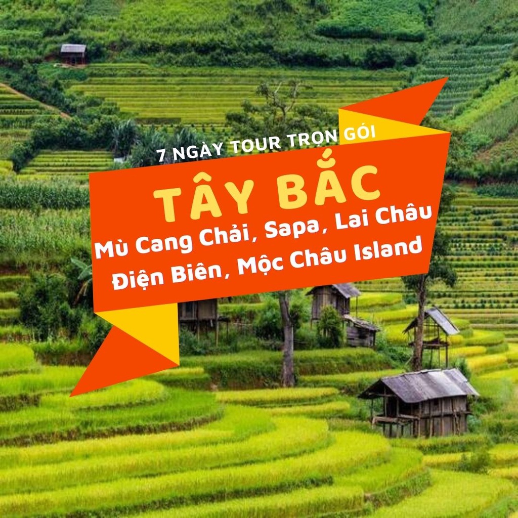 Tây Bắc: Hà Nội - Mù Cang Chải - Sapa - Fansipan - Lai Châu - Điện Biên - Mộc Châu Island