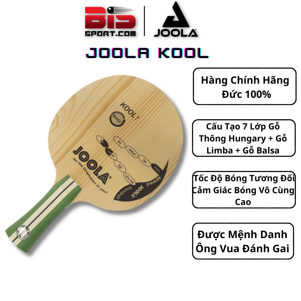 Cốt Vợt Joola Kool - Ông Hoàng Của Dân Chơi Mặt Vợt Gai - Chính Hãng - Thương Hiệu Đến Từ Châu Âu