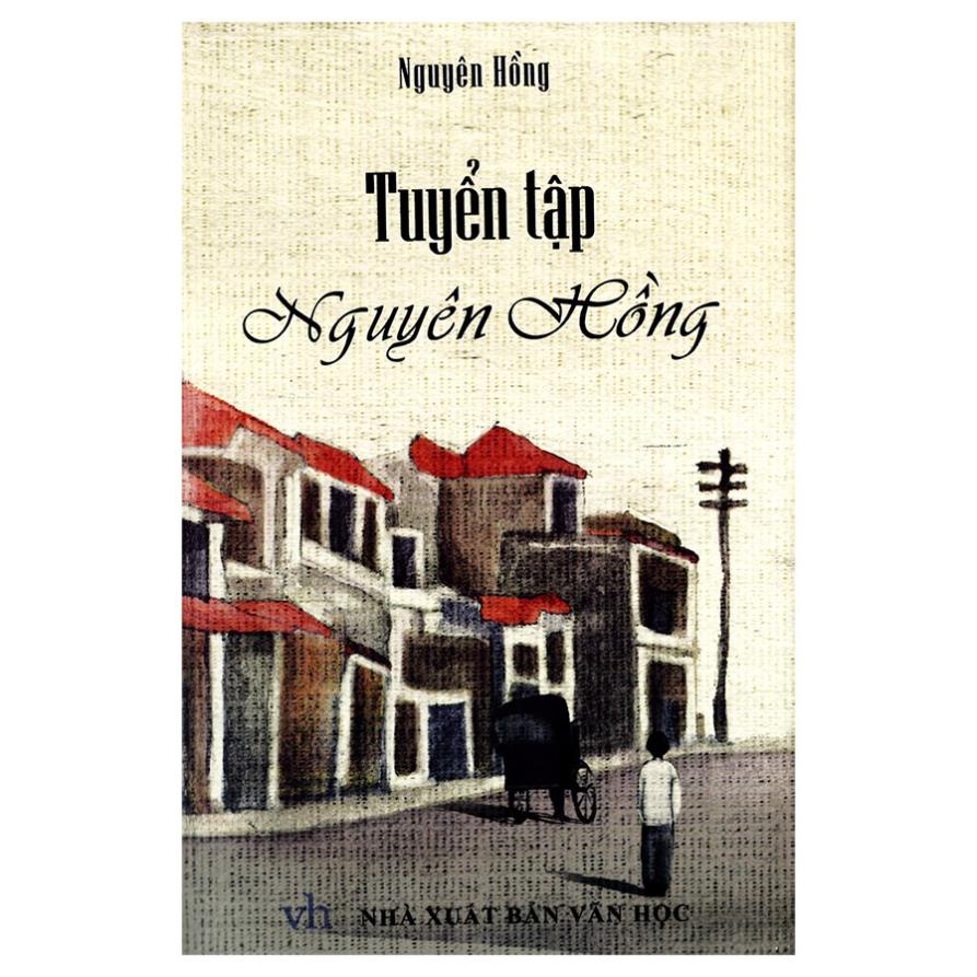 Sách Văn Học Việt Nam - Tuyển Tập Nguyên Hồng - MLB - Bản Quyền