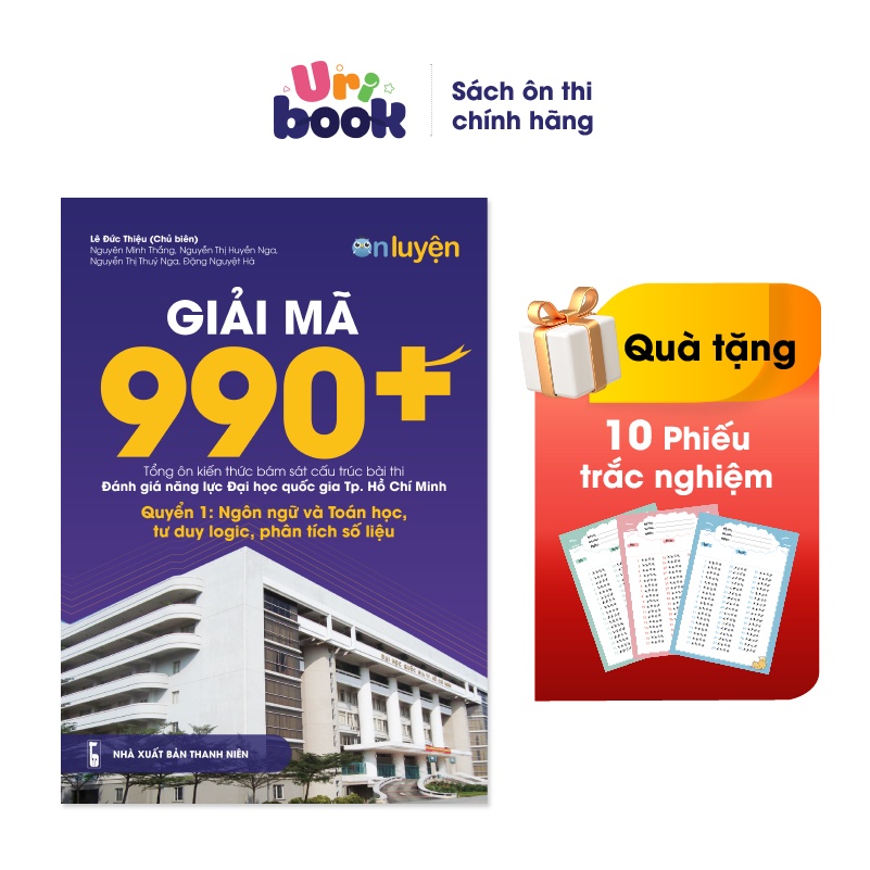 Sách Giải mã 990+ tổng ôn bài thi ĐGNL ĐHQG HCM.Quyển 1: Ngôn ngữ và toán học, tư duy logic, phân tích số liệu