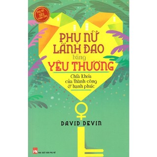 Sách - phụ nữ lãnh đạo bằng yêu thương