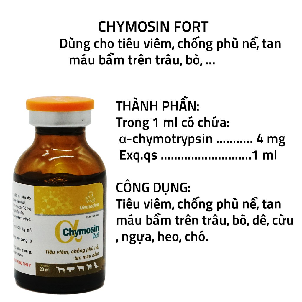 CHYMOSIN FORT Dùng cho tiêu viêm, chống phù nề, tan máu bầm trên trâu, bò, dê, cừu, ngựa, heo, chó