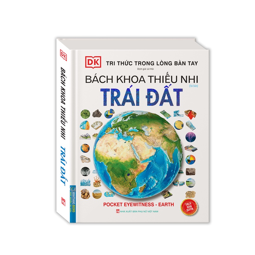 Sách - Tri thức trong lòng bàn tay - Bách khoa thiếu nhi Trái Đất (bìa cứng) (Tái bản) - sách bản quyền