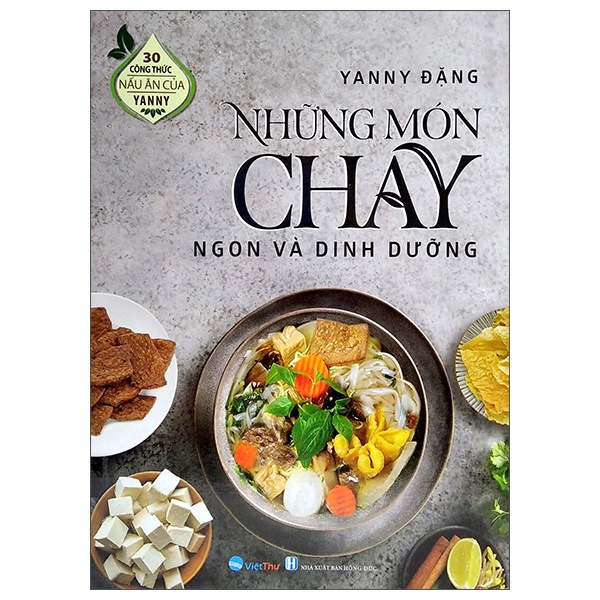 Sách 30 Công Thức Nấu Ăn Của Yanny - Những Món Chay Ngon Và Dinh Dưỡng (2022)