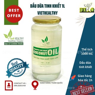 Dầu Dừa Tinh Khiết Tươi Lạnh Viet Healthy 1000ml chăm sóc da, tóc, hỗ trợ giảm cân