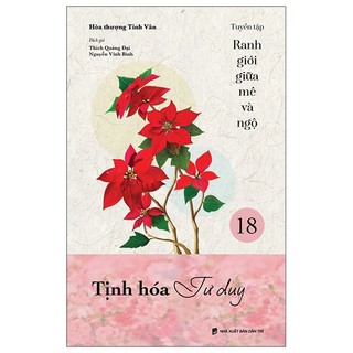 Sách - Tịnh hóa tư duy - Tuyển tập Ranh giới giữa mê và ngộ - Tập 18