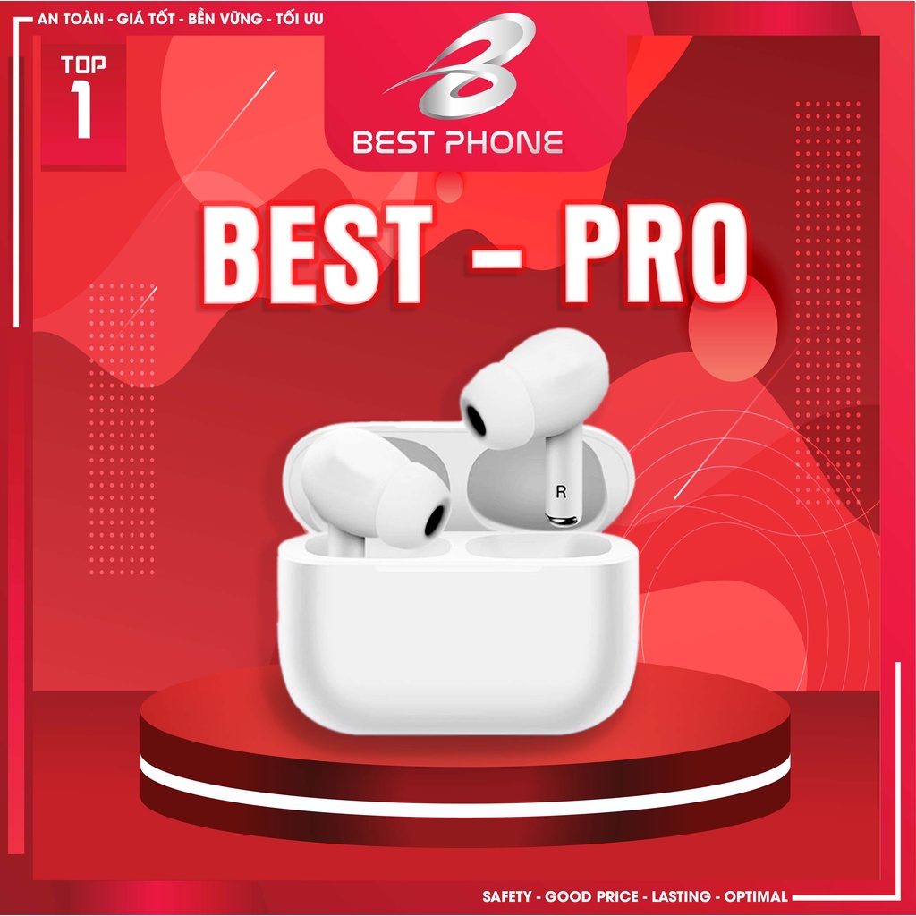 Tai Nghe Bluetooth Không Dây TWS Best-Pro Đầy Đủ Chức Năng Đổi Tên Định Vị Sạc Không Dây Cảm Ứng Lực Cực Nhạy Pin Trâu