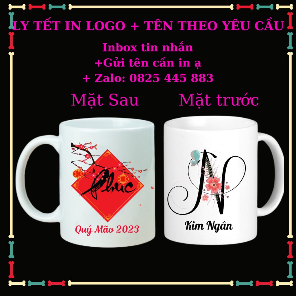 Ly sứ, Cốc Sứ in Logo, in tên theo yêu cầu, Quà Tết, Mừng Năm Mới,Mừng Xuân ý nghĩa, Tặng Kèm Túi Giấy.