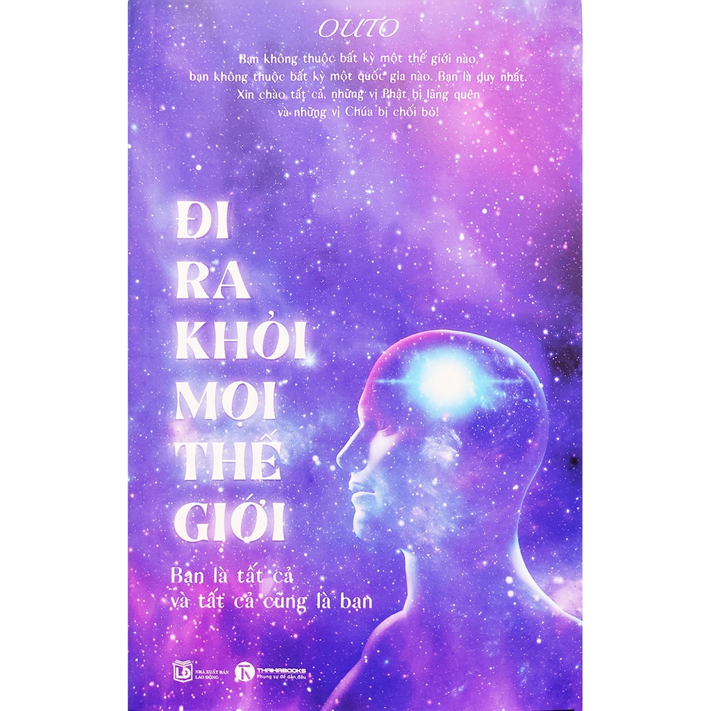 Sách - Đi ra khỏi mọi thế giới - Bạn là tất cả và tất cả cũng là bạn - Thái Hà Books