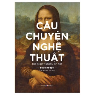 Sách - Câu chuyện nghệ thuật (Tái bản 2022)