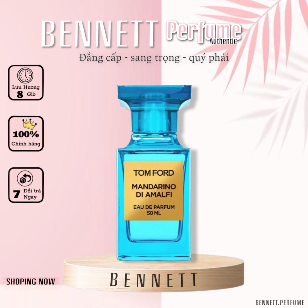 - 𝐁𝐄𝐍𝐍𝐄𝐓𝐓 - Nước hoa nữ | Tom Ford Mandarino Di Amalfi