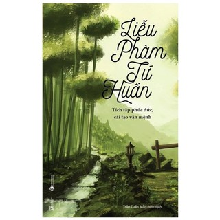 Sách - liễu phàm tứ huấn - tích tập phúc đức, cải tạo vận mênh