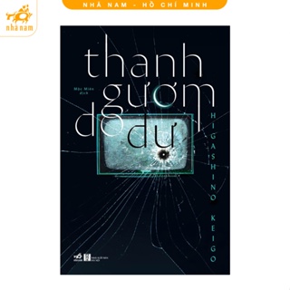 Sách - Thanh gươm do dự Higashino Keigo Nhã Nam HCM