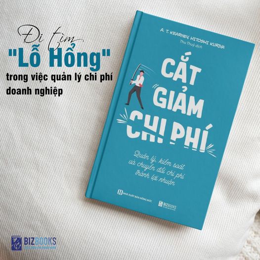 Sách Cắt Giảm Chi Phí - Quản Lý Kiểm Soát Và Chuyển Đổi Phí Thành Lợi Nhuận - Tối Ưu Trong Vận Hành Doanh Nghiệp