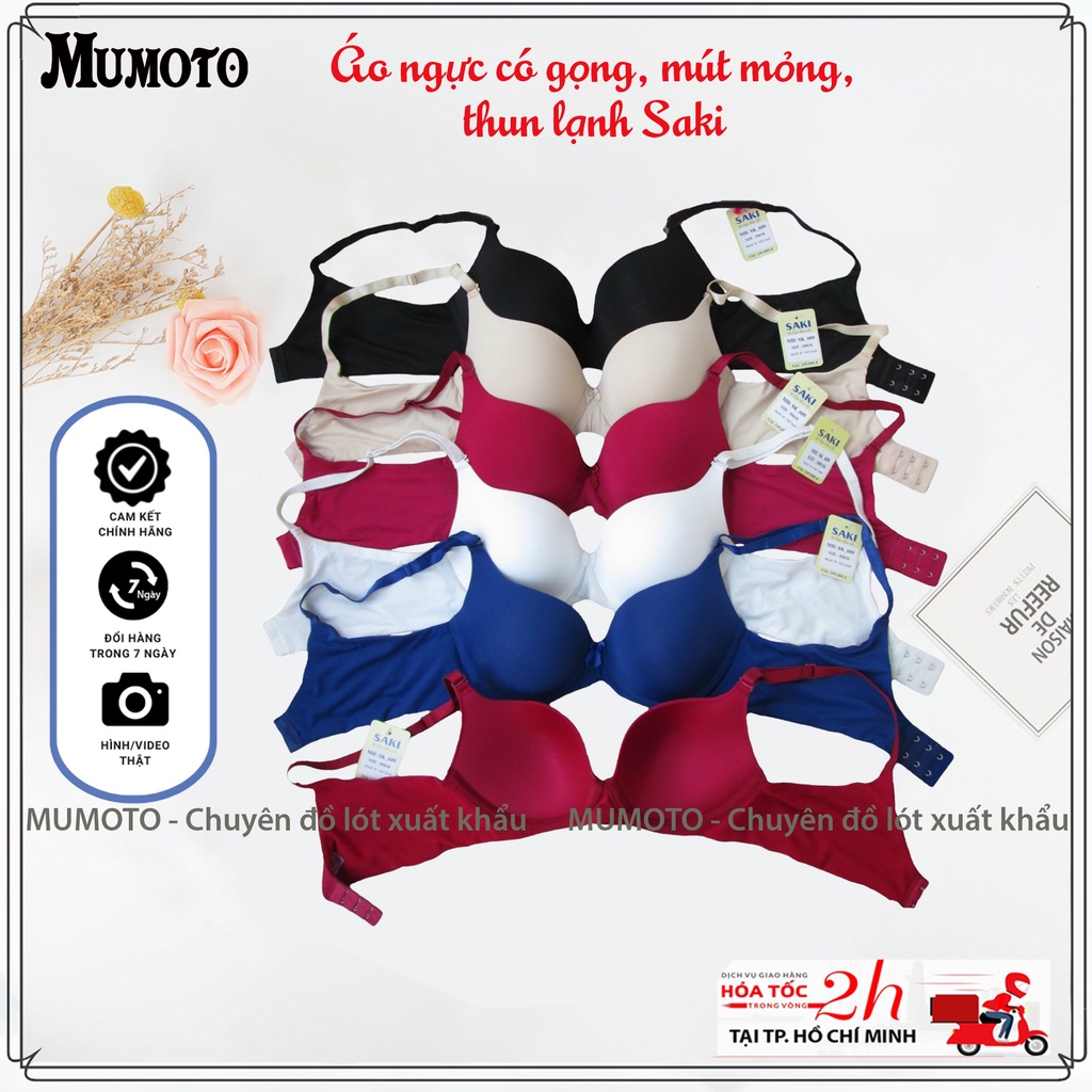 Áo ngực mút mỏng có gọng bản to không ngấn thun lạnh mềm mát (Saki 609) - MUMOTO