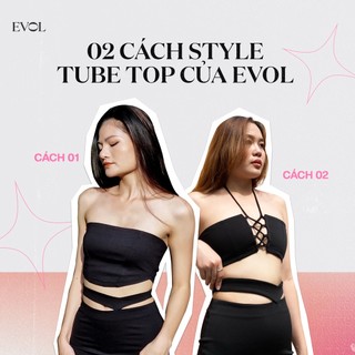 Evol - áo ống cột dây - tube top