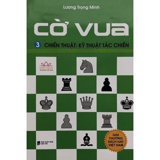 Sách - Cờ Vua Tập 3 Chiến thuật: Kỹ thuật tác chiến