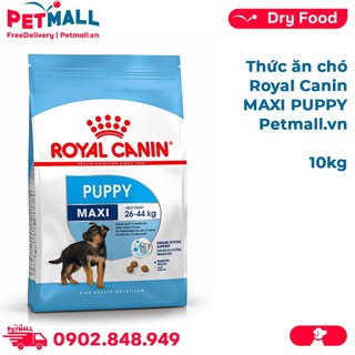 Thức ăn chó Royal Canin MAXI PUPPY 10kg Petmall