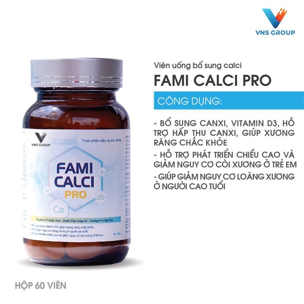 Viên uống Canxi, Vitamin D3 Fami Calci Pro VNS Group hỗ trợ xương khớp, phát triển chiều cao hộp 60 viên