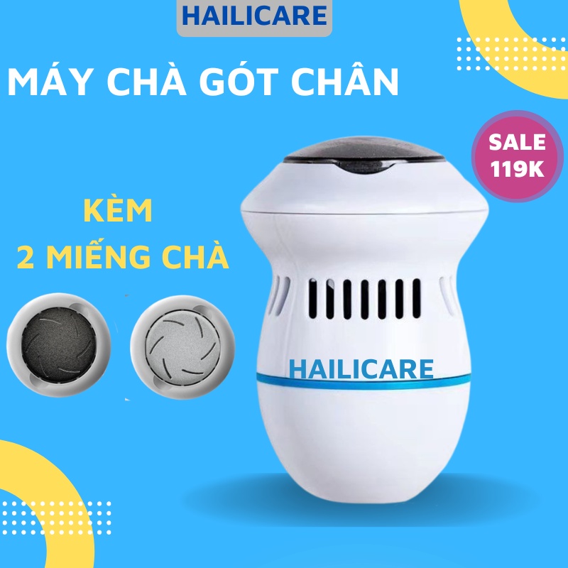 Máy chà gót chân, dụng cụ chà gót chân tẩy da chết cao cấp -hailicare