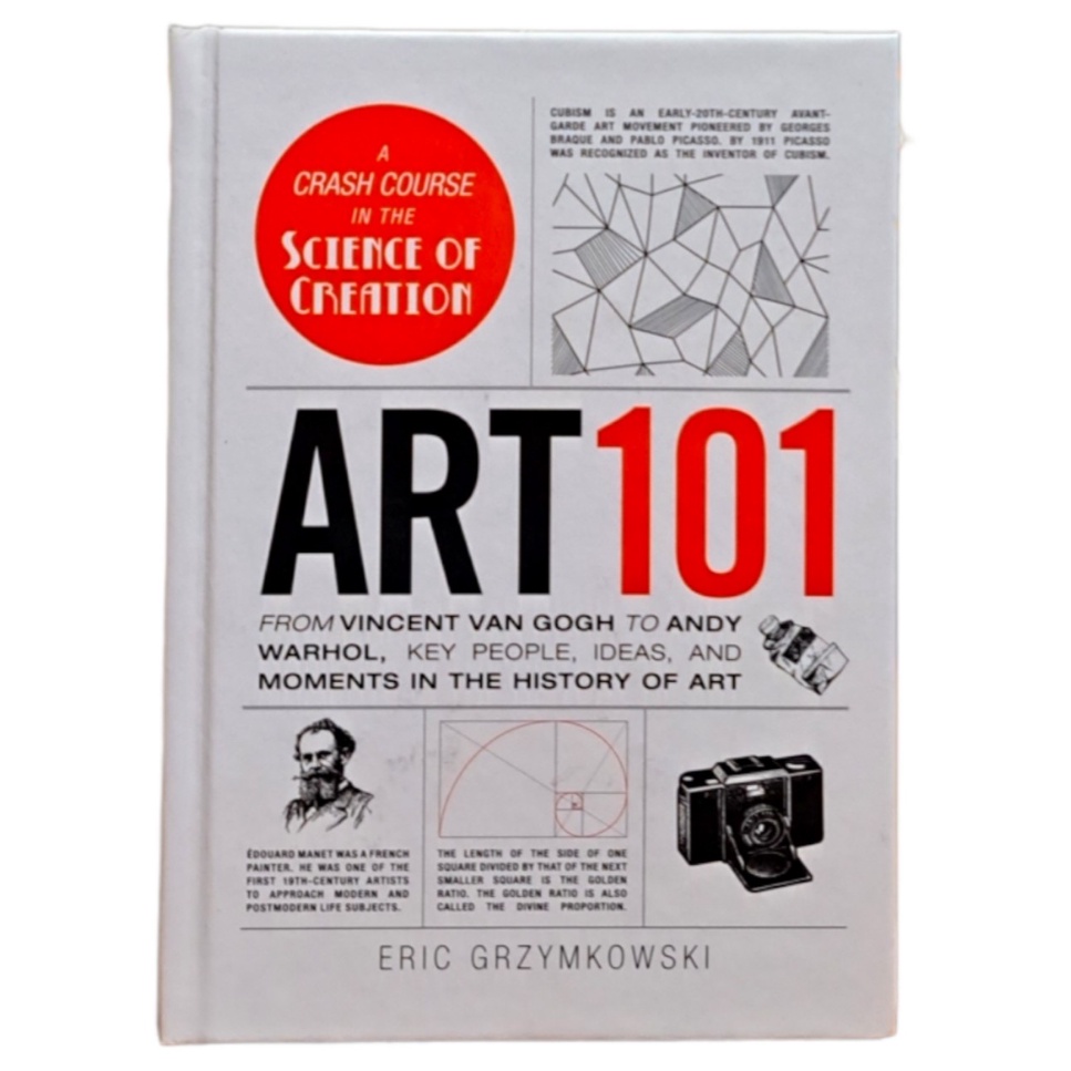 Sách - Art 101: From Vincent van Gogh to Andy Warhol, Key People, Ideas, and Moments in the History of Art