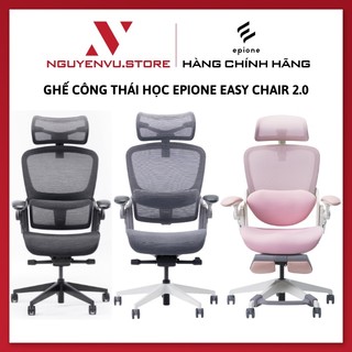 Ghế công thái học Epione Easy Chair 2.0 - Epione Easy Chair SE - Epione Easy Chair Blossom - Hàng chính hãng