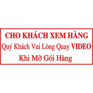 Con dấu quay video trước khi mở hàng......vvv