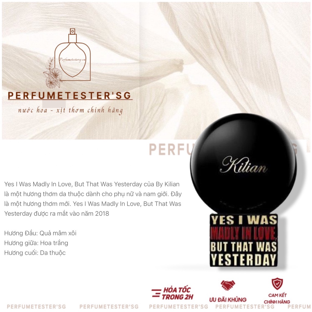 Nước hoa  Kilian Yes, I Was Madly In Love But That Was Yesterday - -perfumetester