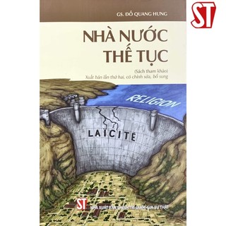 [Sách] Nhà nước thế tục (Sách tham khảo) (Xuất bản lần thứ hai, có chỉnh sửa, bổ sung)