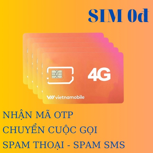 SIM VIETNAMOBILE -SIM 0Đ- SIM OTP - SIM NGHE GỌI VÀ TẠO TÀI KHOẢN