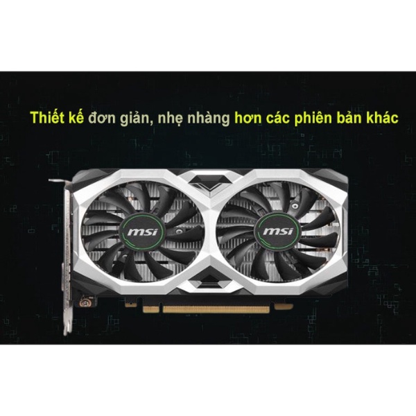 Card màn hình VGA MSI GeForce GTX 1650 D6 4GB VENTUS XS OC pc gaminh chính hãng PCXANH-Bảo hành chính hãng 3 năm