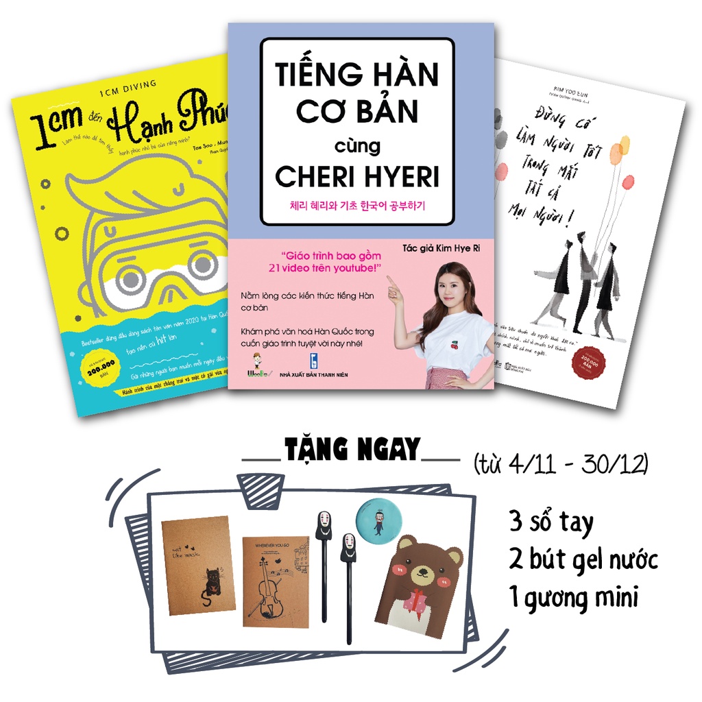 Sách - Combo Tiếng Hàn Cơ Bản Cùng Cheri Hyeri + Đừng Cố Làm Người Tốt Trong Mắt Tất Cả Mọi Người + 1cm Đến Hạnh Phúc