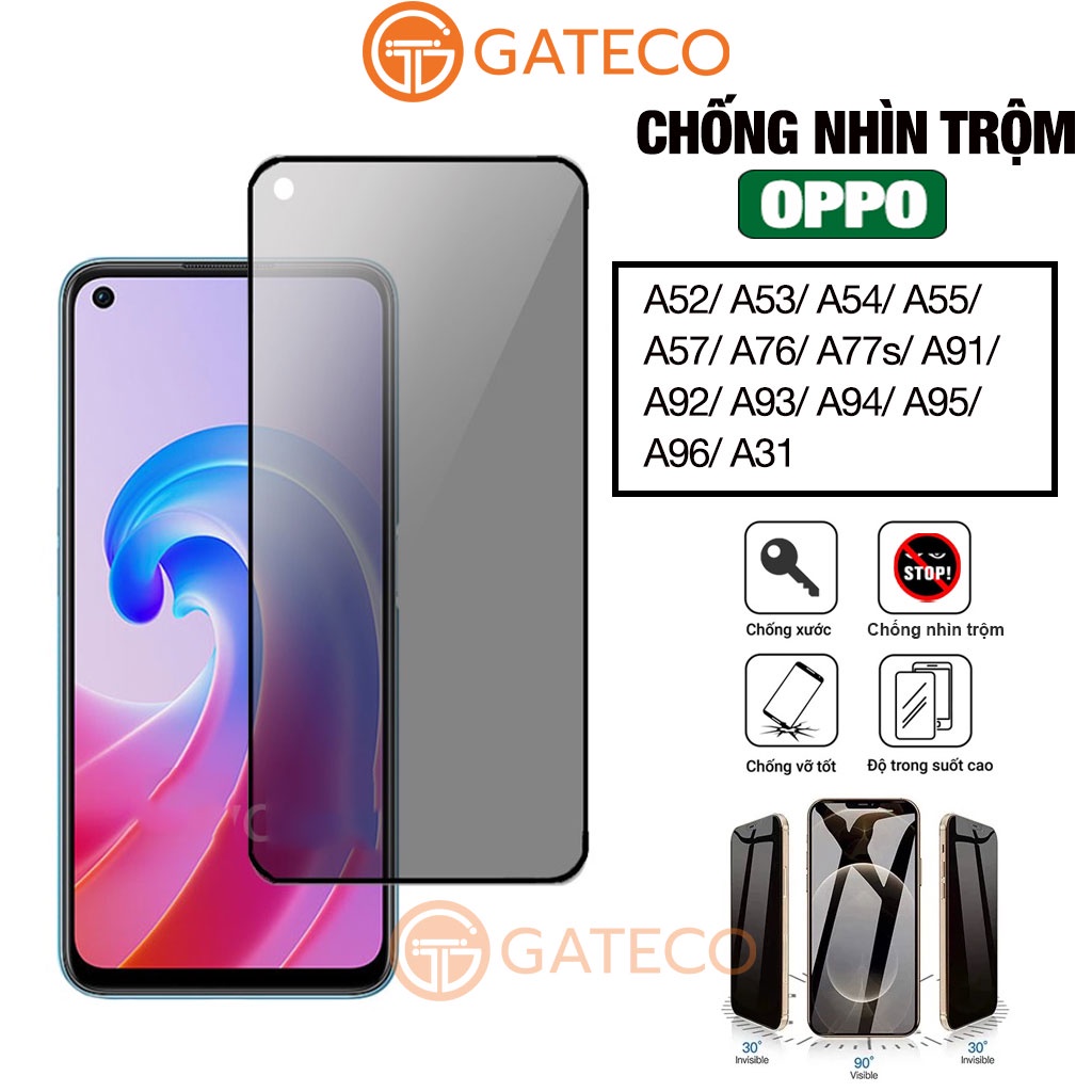Kính cường lực Chống nhìn trộm Oppo A52 A53 A54 A55 A57 A76 A77s A91 A92 A93 A94 A95 A96 A31 - GATECO