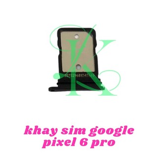 Khay sim dành cho Google pixel 6 pro