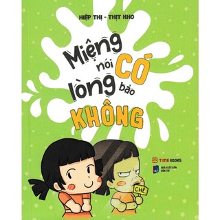 Sách - Miệng Nói Có, Lòng Bảo Không - TIME