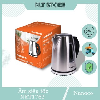 Bình đun siêu tốc , ấm siêu tốc nanoco nkt1762 1,7 lít , inox 304, công suất 1850-2200w