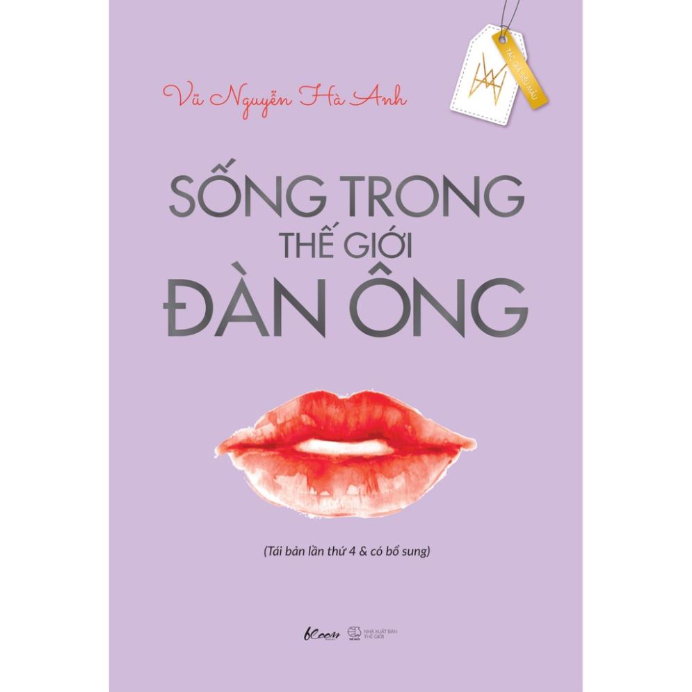 SÁCH - Sống trong thế giới đàn ông (Tái bản lần 4 - có bổ sung) - Vũ Nguyễn Hà Anh - AZVietNam